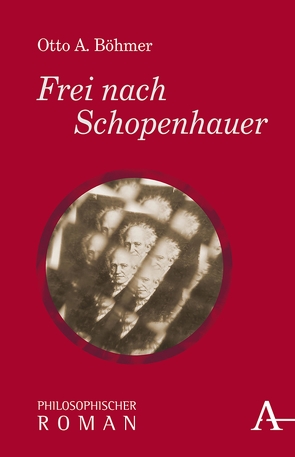 Frei nach Schopenhauer von Böhmer,  Otto A