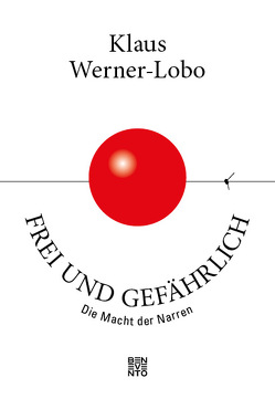 Frei und gefährlich von Werner-Lobo,  Klaus