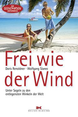 Frei wie der Wind von Renoldner,  Doris, Slanec,  Wolfgang