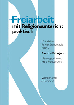 Freiarbeit mit Religionsunterricht praktisch, Band 2 von Eckert,  Sigrid, Espeter,  Doris, Finger,  Gerhard, Freudenberg,  Hans, Harkenbusch,  Ursula, Langner,  Martina, Rüter,  Inga, Thiel,  Ilona