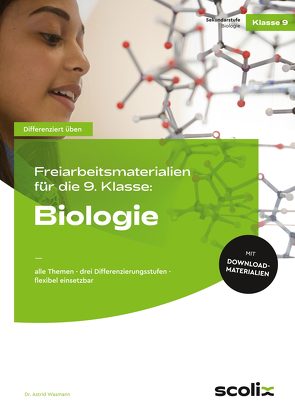 Freiarbeitsmaterialien 9. Klasse: Biologie von Wasmann,  Astrid