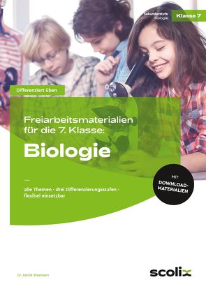 Freiarbeitsmaterialien f. d. 7. Klasse: Biologie von Wasmann,  Astrid