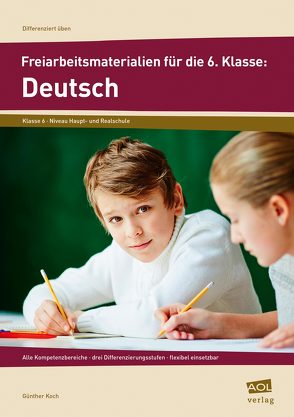 Freiarbeitsmaterialien für die 6. Klasse: Deutsch von Koch,  Günther