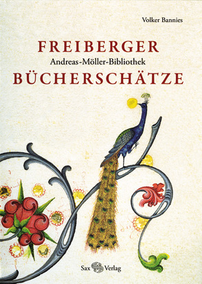 Freiberger Bücherschätze von Bannies,  Volker, Herre,  Volkmar