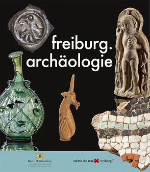 freiburg.archäologie von Jenisch,  Bertram, Kalchthaler,  Peter, Oelze,  Hans