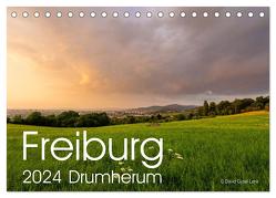 Freiburg, Drumherum (Tischkalender 2024 DIN A5 quer), CALVENDO Monatskalender von Gysel Lenk,  David