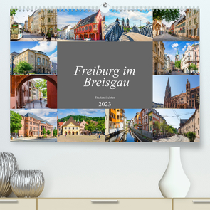 Freiburg im Breisgau Impressionen (Premium, hochwertiger DIN A2 Wandkalender 2023, Kunstdruck in Hochglanz) von Meutzner,  Dirk