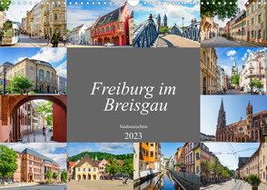Freiburg im Breisgau Impressionen (Wandkalender 2023 DIN A3 quer) von Meutzner,  Dirk