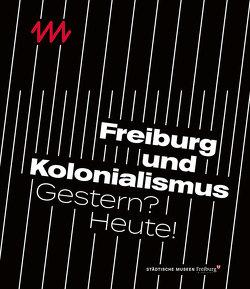 Freiburg und Kolonialismus von Hoffmann-Ihde,  Beatrix