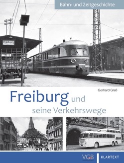 Freiburg und seine Verkehrswege von Greß,  Gerhard