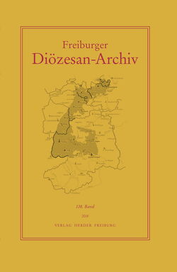 Freiburger Diözesan-Archiv, 138. Band 2018