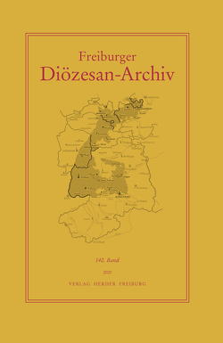 Freiburger Diözesan-Archiv, 140. Band 2020 von Schmider,  Christoph