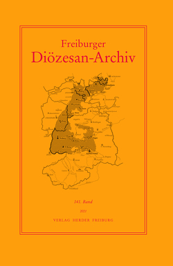Freiburger Diözesan-Archiv, 141. Band 2021 von Schmider,  Christoph