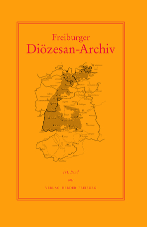 Freiburger Diözesan-Archiv, 141. Band 2021 von Schmider,  Christoph