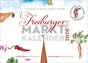 Freiburger Marktkalender 2020 von Schmidt,  Albert Josef, Stechl,  Hans-Albert, Wick,  Wolfgang, Wieber,  Matthias