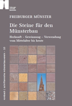 Freiburger Münster – Die Steine für den Münsterbau von Brehm,  Anne-Christine, Jenisch,  Bertram, Werner,  Wolfgang, Wittenbrink,  Jens, Zäh,  Uwe, Zumbrink,  Stephanie