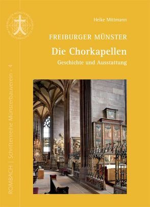 Freiburger Münster – Die Chorkapellen von Mittmann,  Heike
