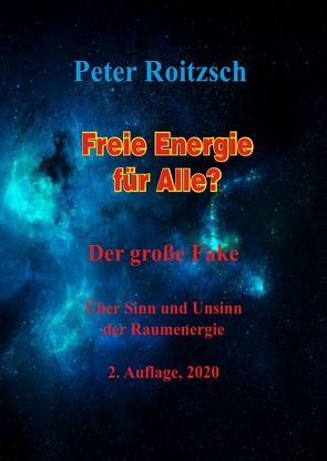 Freie Energie für Alle? Der große Fake von Roitzsch1,  Peter