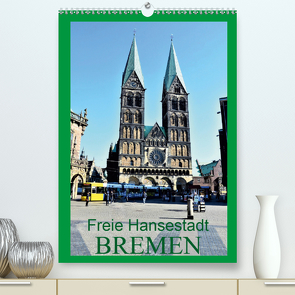 Freie Hansestadt BREMEN (Premium, hochwertiger DIN A2 Wandkalender 2020, Kunstdruck in Hochglanz) von Klünder,  Günther