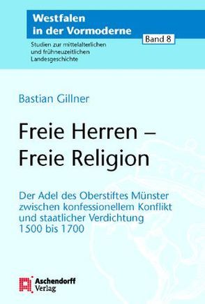 Freie Herren – Freie Religion von Gillner,  Bastian