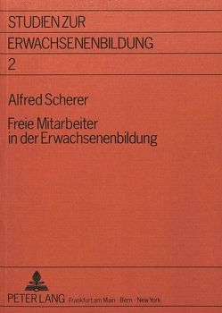 Freie Mitarbeiter in der Erwachsenenbildung von Scherer,  Alfred