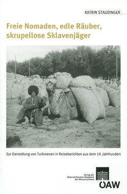 Freie Nomaden, edle Räuber, skrupellose Sklavenjäger von Staudinger,  Katrin