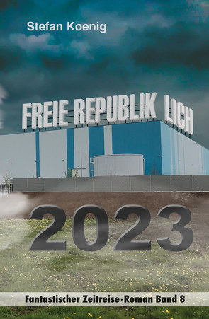 Freie Republik Lich – 2023 von Koenig,  Stefan