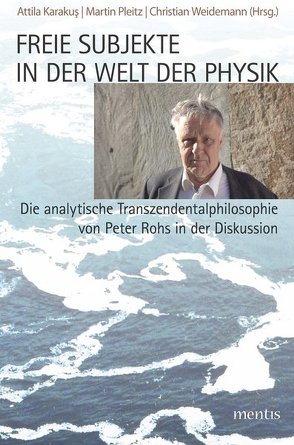 Freie Subjekte in der Welt der Physik von Karakus,  Attila, Pleitz,  Martin, Weidemann,  Christian