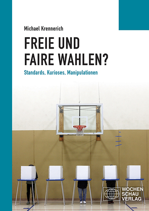 Freie und faire Wahlen? von Krennerich,  Michael