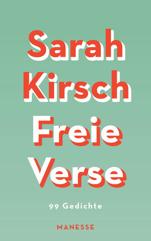 Freie Verse von Kirsch,  Sarah