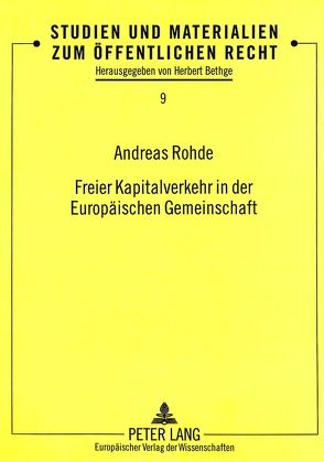 Freier Kapitalverkehr in der Europäischen Gemeinschaft von Rohde,  Andreas