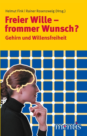 Freier Wille – frommer Wunsch? von Fink,  Helmut, Rosenzweig,  Rainer