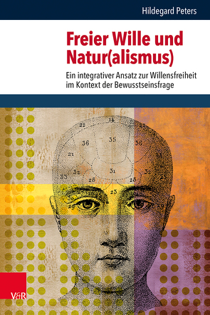 Freier Wille und Natur(alismus) von Mühling,  Markus, Peters,  Hildegard