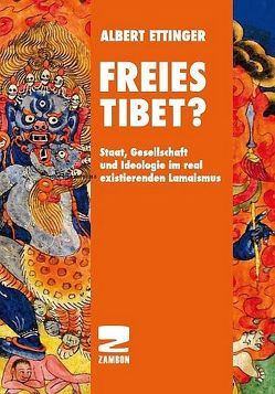 Freies Tibet? von Ettinger,  Albert