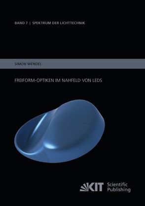 Freiform-Optiken im Nahfeld von LEDs von Wendel,  Simon