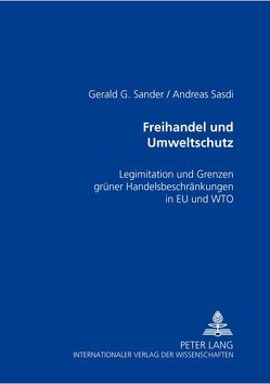Freihandel und Umweltschutz von Sander,  Gerald G., Sasdi,  Andreas