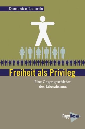 Freiheit als Privileg von Kopp,  Hermann, Lafontaine,  Oskar, Losurdo,  Domenico