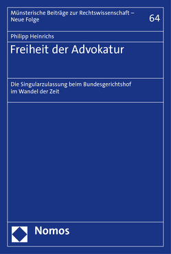 Freiheit der Advokatur von Heinrichs,  Philipp