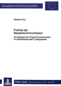 Freiheit der Massenkommunikation von Ory,  Stepahn