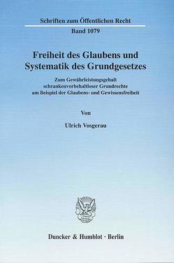 Freiheit des Glaubens und Systematik des Grundgesetzes. von Vosgerau,  Ulrich