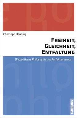 Freiheit, Gleichheit, Entfaltung von Henning,  Christoph