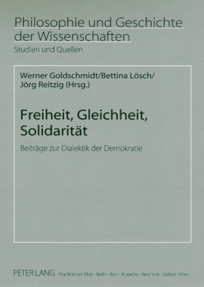 Freiheit, Gleichheit, Solidarität von Goldschmidt,  Werner, Lösch,  Bettina, Reitzig,  Jörg