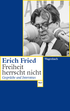 Freiheit herrscht nicht von Fried,  Erich, Gausterer,  Tanja, Kaukoreit,  Volker