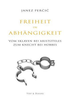 Freiheit in Abhängigkeit von Percic,  Janez