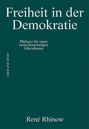 Freiheit in der Demokratie von Rhinow,  René