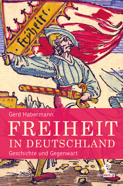 Freiheit in Deutschland von Habermann,  Gerd