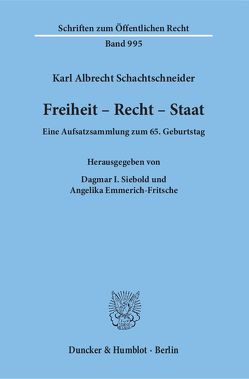 Freiheit – Recht – Staat. von Emmerich-Fritsche,  Angelika, Schachtschneider,  Karl Albrecht, Siebold,  Dagmar I.