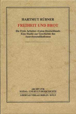 Freiheit und Brot von Rübner,  Hartmut