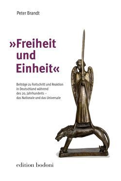 „Freiheit und Einheit“ von Brandt,  Peter, Johne,  Marc, Kouschil,  Christa