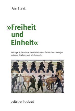 „Freiheit und Einheit“ von Brandt,  Peter, Johne,  Marc, Kouschil,  Christa